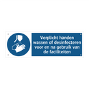 Verplicht handen wassen of desinfecteren voor en na gebruik van de faciliteiten