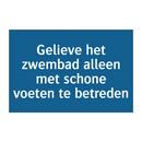 Gelieve het zwembad alleen met schone voeten te betreden