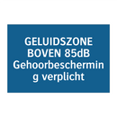 GELUIDSZONE BOVEN 85dB Gehoorbescherming verplicht