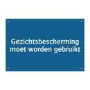 Gezichtsbescherming moet worden gebruikt & Gezichtsbescherming moet worden gebruikt