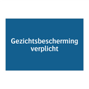 Gezichtsbescherming verplicht & Gezichtsbescherming verplicht & Gezichtsbescherming verplicht