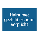 Helm met gezichtsscherm verplicht & Helm met gezichtsscherm verplicht