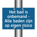 Het bad is onbemand - Alle baden zijn op eigen risico