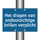 Het dragen van ondoorzichtige brillen verplicht & Het dragen van ondoorzichtige brillen verplicht