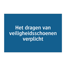 Het dragen van veiligheidsschoenen verplicht & Het dragen van veiligheidsschoenen verplicht