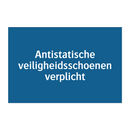 Antistatische veiligheidsschoenen verplicht & Antistatische veiligheidsschoenen verplicht