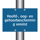 Hoofd-, oog- en gehoorbescherming vereist & Hoofd-, oog- en gehoorbescherming vereist