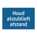 Houd alstublieft afstand & Houd alstublieft afstand & Houd alstublieft afstand