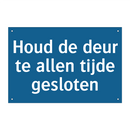 Houd de deur te allen tijde gesloten & Houd de deur te allen tijde gesloten