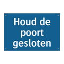 Houd de poort gesloten & Houd de poort gesloten & Houd de poort gesloten & Houd de poort gesloten