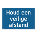 Houd een veilige afstand & Houd een veilige afstand & Houd een veilige afstand