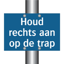 Houd rechts aan op de trap & Houd rechts aan op de trap & Houd rechts aan op de trap