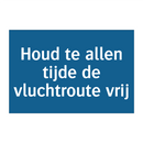 Houd te allen tijde de vluchtroute vrij & Houd te allen tijde de vluchtroute vrij