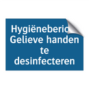 Hygiënebericht Gelieve handen te desinfecteren & Hygiënebericht Gelieve handen te desinfecteren