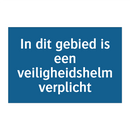 In dit gebied is een veiligheidshelm verplicht & In dit gebied is een veiligheidshelm verplicht