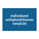 Individueel veiligheidsharnas verplicht & Individueel veiligheidsharnas verplicht