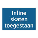 Inline skaten toegestaan & Inline skaten toegestaan & Inline skaten toegestaan