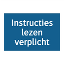 Instructies lezen verplicht & Instructies lezen verplicht & Instructies lezen verplicht