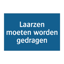 Laarzen moeten worden gedragen & Laarzen moeten worden gedragen & Laarzen moeten worden gedragen