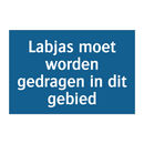 Labjas moet worden gedragen in dit gebied & Labjas moet worden gedragen in dit gebied