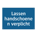 Lassen handschoenen verplicht & Lassen handschoenen verplicht & Lassen handschoenen verplicht