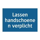 Lassen handschoenen verplicht & Lassen handschoenen verplicht & Lassen handschoenen verplicht