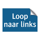 Loop naar links & Loop naar links & Loop naar links & Loop naar links