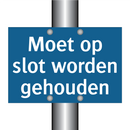 Moet op slot worden gehouden & Moet op slot worden gehouden & Moet op slot worden gehouden