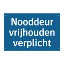 Nooddeur vrijhouden verplicht & Nooddeur vrijhouden verplicht & Nooddeur vrijhouden verplicht
