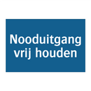 Nooduitgang vrij houden & Nooduitgang vrij houden & Nooduitgang vrij houden
