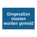 Omgevallen moeten worden gemeld & Omgevallen moeten worden gemeld & Omgevallen moeten worden gemeld