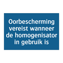 Oorbescherming vereist wanneer de homogenisator in gebruik is