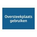 Oversteekplaats gebruiken & Oversteekplaats gebruiken & Oversteekplaats gebruiken