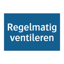 Regelmatig ventileren & Regelmatig ventileren & Regelmatig ventileren & Regelmatig ventileren