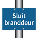 Sluit branddeur & Sluit branddeur & Sluit branddeur & Sluit branddeur & Sluit branddeur