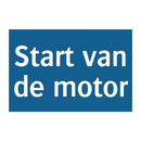 Start van de motor & Start van de motor & Start van de motor & Start van de motor