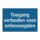 Toegang verboden voor onbevoegden & Toegang verboden voor onbevoegden