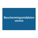 Beschermingsmiddelen vereist & Beschermingsmiddelen vereist & Beschermingsmiddelen vereist