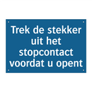 Trek de stekker uit het stopcontact voordat u opent