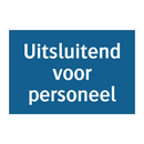 Uitsluitend voor personeel & Uitsluitend voor personeel & Uitsluitend voor personeel