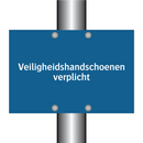 Veiligheidshandschoenen verplicht & Veiligheidshandschoenen verplicht