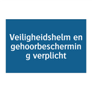 Veiligheidshelm en gehoorbescherming verplicht & Veiligheidshelm en gehoorbescherming verplicht