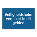 Veiligheidshelm verplicht in dit gebied & Veiligheidshelm verplicht in dit gebied