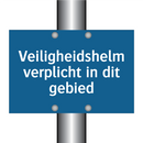 Veiligheidshelm verplicht in dit gebied & Veiligheidshelm verplicht in dit gebied