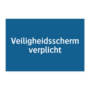 Veiligheidsscherm verplicht & Veiligheidsscherm verplicht & Veiligheidsscherm verplicht