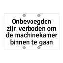 Onbevoegden zijn verboden om de machinekamer binnen te gaan