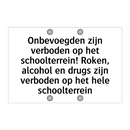 Onbevoegden zijn verboden op het schoolterrein! Roken, alcohol en drugs zijn verboden op het hele schoolterrein