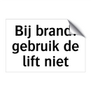 Bij brand: gebruik de lift niet