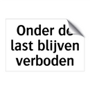 Onder de last blijven verboden