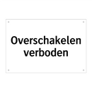 Overschakelen verboden